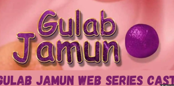 Gulab Jamun Web Series